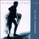 IN THE NURSERY/CABINET OF DR. CALIGARI